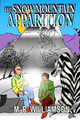 The Snow Mountain Apparition by Marvin R Williamson