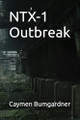 NTX-1 Outbreak Caymen Bumgardner 9798241138224