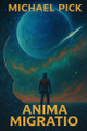 Anima Migratio Michael Pick 9798288918698