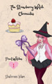 The Strawberry Witch Chronicles Shahreen Islam 9798233721229