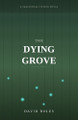 The Dying Grove David Boles 9798242685802
