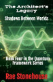 The Architect's Legacy: Shadows Between Worlds Rae Stonehouse 9781997784074