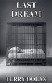 Last Dream Terry Dolan 9798233720826