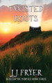 Twisted Roots J J Fryer 9780645619263