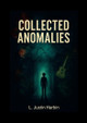 Collected Anomalies L Justin Harbin 9781300928089