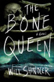 The Bone Queen Will Shindler 9781250393319