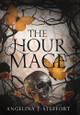 The Hour Mage Angelina J Steffort 9783991780076