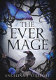 The Ever Mage Angelina J Steffort 9783991780090
