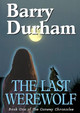The Last Werewolf by Barry Durham