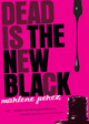 Dead Is the New Black, 1 Marlene Perez 9780152064082