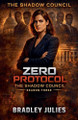 Zero Protocol -The Shadow Council Bradley Julies 9798233284151