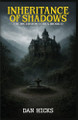 Inheritance of Shadows Daniel A Hicks 9798295487750