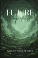 Future Imperfect Sharon Vander Meer 9798349687426