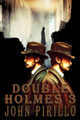Sherlock Holmes, DOUBLE HOLMES 3 John Pirillo 9798851404399