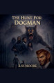 The Hunt For Dogman pt 1 Rw Moore 9798233616075