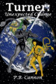 Turner: Unexpected Change P B Cannon 9798232657390