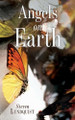 Angels on Earth Steven Lundquist 9798891142350