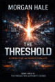 The Threshold: A Predictive Authority Thriller Morgan Hale 9798243000741
