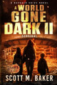 A World Gone Dark II: Survival Scott M Baker 9798988497387