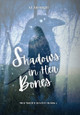 Shadows in Her Bones A T Kumagai 9798295459719