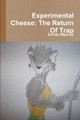 Experimental Cheese by Dorian Marcus