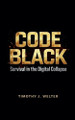Code Black Timothy J Welter 9798224872756