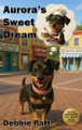 Aurora's Sweet Dream Debbie Patt 9798295501296