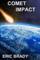 Comet Impact by Eric Brady