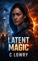 Latent Magic C Lowry 9798295547829