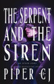 The Serpent and the Siren (Standard Edition) Piper Cj 9781464237478