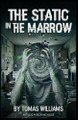 The Static in the Marrow Tomas Williams 9798233506345
