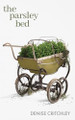 The Parsley Bed Denise Critchley 9781068300943