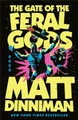 The Gate of the Feral Gods Matt Dinniman 9780241829912