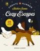 Cozy Escapes: Create by Number: Sticker Scenes Megan Lindsey 9781400359721