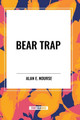 Bear Trap Alan E Nourse 9798880902392