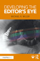 Developing the Editor's Eye Michael R. Miller 9781032946375
