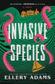 Invasive Species Ellery Adams 9781335001535