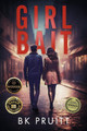 Girl Bait BK Pruitt 9798317801410