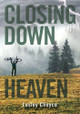 Closing Down Heaven Lesley Choyce 9780889955431