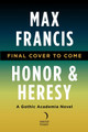 Honor & Heresy: A Novel Max Francis 9780063425828