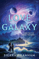 Love Galaxy Sierra Branham 9780756420413