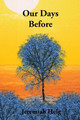 Our Days Before by Jeremiah Helg