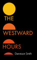 The Westward Hours Dennison Smith 9781917569231