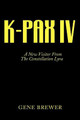 K-Pax IV: A New Visitor from the Constellation Lyra Dr Gene Brewer 9781425718909