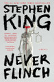 Never Flinch Stephen King 9781668089347