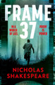 Frame 37 Nicholas Shakespeare 9781787305229
