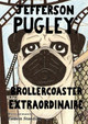 Jefferson Pugley: Brollercoaster Extraordinaire by Eamon Standing