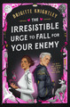 The Irresistible Urge to Fall For Your Enemy: the Instant Sunday Times Bestseller and Enemies-to-Lovers Phenomenon! Brigitte Knightley 9780356524757