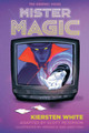 Mister Magic: The Graphic Novel Kiersten White 9781984863355