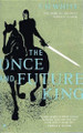 The Once and Future King T H White 9780812417562